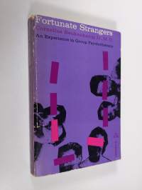 Fortunate strangers : an experience in group psychotherapy