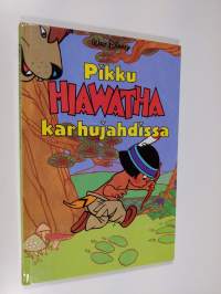 Pikku Hiawatha karhujahdissa : Disneyn satulukemisto