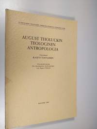 August Tholuckin teologinen antropologia = Zusammenfassung Die theologische Anthropologie von August Tholuck