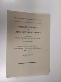 Samlade skrifter av Johan Ludvig Runeberg XVII : 1 : Översättning och kommentar till Uppsatser och avhandlingar på latin (lukematon)