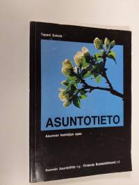 Asuntotieto : asunnon hankkijan opas