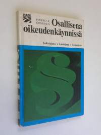 Osallisena oikeudenkäynnissä