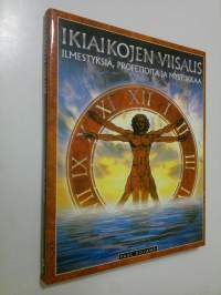 Ikiaikojen viisaus : ilmestyksiä, profetioita ja mystiikkaa