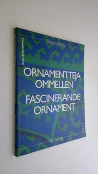 Ornamentteja ommellen : päällikeompelua ja intarsiaa obinugrilaisten ornamenttien pohjalta = Fascinerande ornament : applikationsbroderi och intarsia enligt ob-ug...