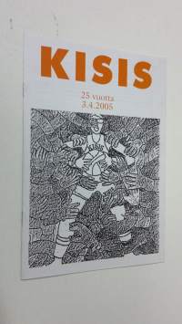 Kisis 25 vuotta 3.4.2005