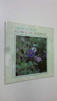 Ahon kukat - floroj de herbejo (signeerattu)
