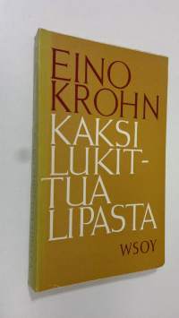 Kaksi lukittua lipasta : tutkielmia kirjallisuuden ja estetiikan alueilta