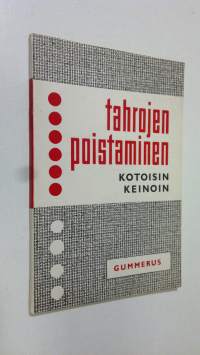 Tahrojen poistaminen kotoisin keinoin