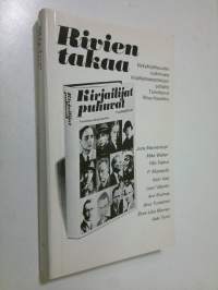 Rivien takaa : nykykirjallisuuden tutkimusta kirjailijahaastattelujen pohjalta