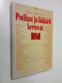 Potilaat ja lääkärit kertovat : haastatteluja Kotiliedessä 1986-1992