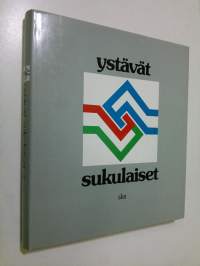 Ystävät sukulaiset : Suomen ja Unkarin kulttuurisuhteet 1840-1984