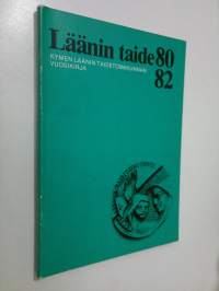 Läänin taide 80 82 : Kymen läänin taidetoimikunnan vuosikirja