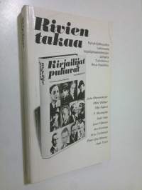 Rivien takaa : nykykirjallisuuden tutkimusta kirjailijahaastattelujen pohjalta