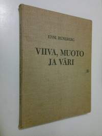 Viiva, muoto ja väri : piirustuksen opetus