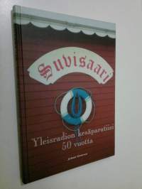 Suvisaari : Yleisradion kesäparatiisi 50 vuotta