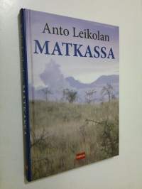 Anto Leikolan matkassa (signeerattu, ERINOMAINEN)