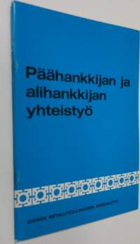 Päähankkijan ja alihankkijan yhteistyö