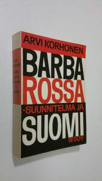 Barbarossa-suunnitelma ja Suomi : jatkosodan synty