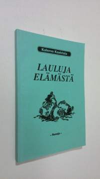 Lauluja elämästä : runoja