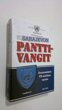 Sarajevon panttivangit : suomalaisen YK-sotilaan tarina (UUSI)