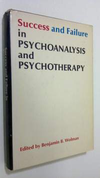 Success and failure in psychoanalysis and psychotherapy