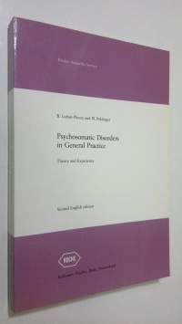 Psychosomatic Disorders in General Practice : theory and experience
