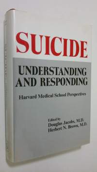 Suicide : understanding and responding