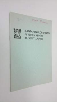 Kantahenkilökunnan fyysinen kunto ja sen ylläpito