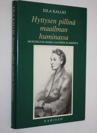 Hyttysen pillinä maailman huminassa : muistikuvia Maria Jaatisen elämästä