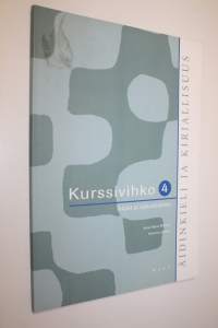 Äidinkieli ja kirjallisuus 4 Kurssivihko : Tekstit ja vaikuttaminen