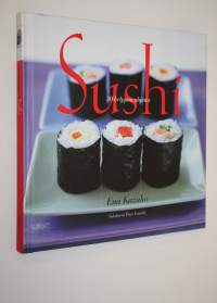 Sushi : 30 helppoa ohjetta