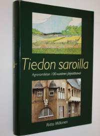 Tiedon saroilla : Agronomiliiton 100-vuotinen järjestötaival