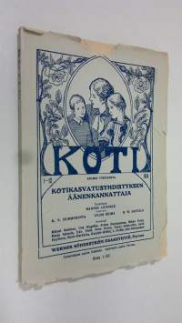 Koti vuosikerta 1914 : Kotikasvatusyhdistyksen äänenkannattaja (lukematon)