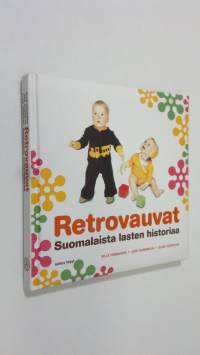 Retrovauvat - Suomalaista lasten historiaa