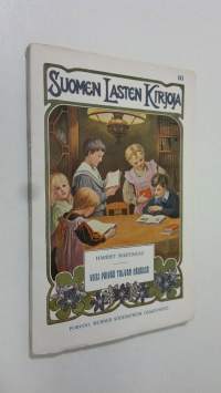 Viisi päivää tulvan hädässä : kertomus nuorisolle (lukematon)