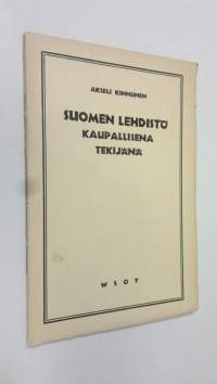 Suomen lehdistö kaupallisena tekijänä (lukematon)
