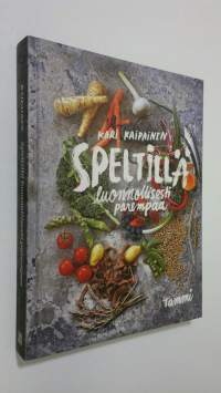 Speltillä luonnollisesti parempaa