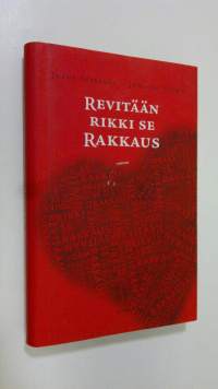 Revitään rikki se rakkaus