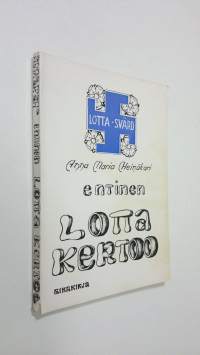 Entinen Lotta kertoo (signeerattu)