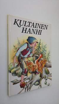 Kultainen hanhi : Grimmin veljesten saduista