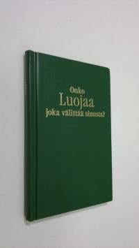 Onko Luojaa joka välittää sinusta