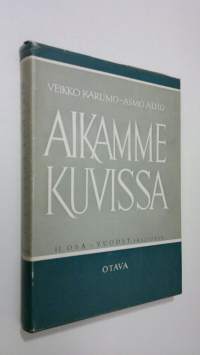 Aikamme kuvissa 2, Vuodet 1937-52