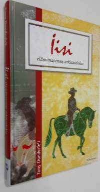 Iisi (signeerattu) : elämänasenne arkitaidoksi