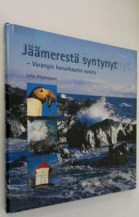 Jäämerestä syntynyt : Varangin karunkaunis vuono