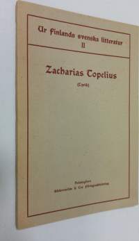 Ur Finlands svenska litteratur II : Zacharias Topelius I (lyrik)