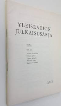 Yleisradion julkaisusarja 2/1970 : Pesäero 50-luvusta ; Taiteen taimet ; Taiteen tarhurit ; Maailma ja me ; Muutoksen voimat