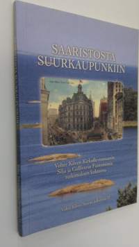 Saaristosta suurkaupunkiin (tekijän omiste) : Volter Kilven Kirkolle-romaanin Silja ja Gulliverin Fantomimia tutkimuksen kohteena