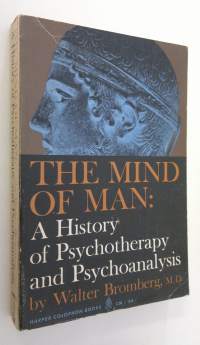 The mind of man : a history of psychotherapy and psychoanalysis