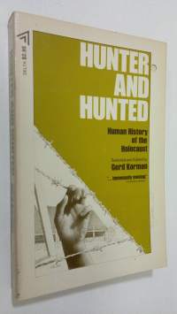 Hunter and hunted : human history of the Holocaust