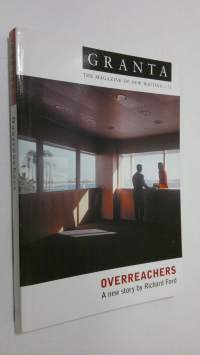 Granta 72 : Overrechers - a new story by Richard Ford